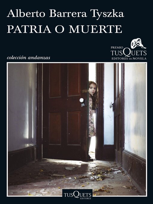 Title details for Patria o muerte by Alberto Barrera Tyszka - Available